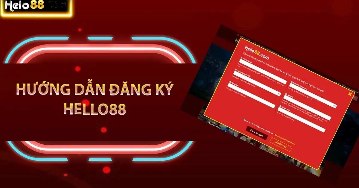 Điều Kiện Để Đăng Ký Tài Khoản Hello88