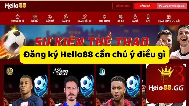 Lưu Ý Khi Đăng Ký Tài Khoản Hello88