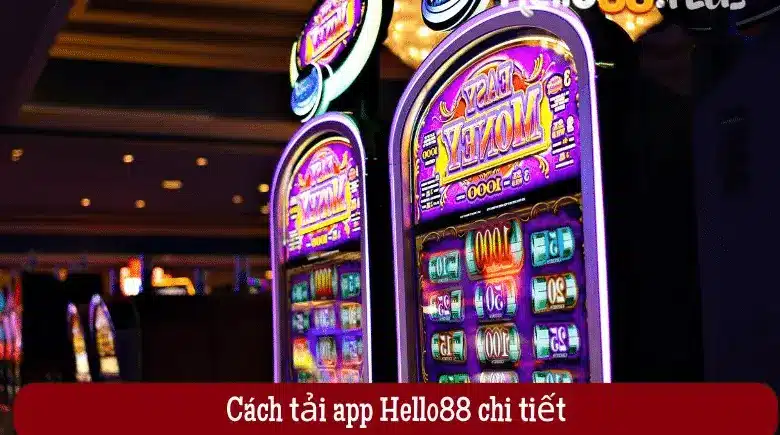 Hướng Dẫn Tải App Hello88 Trên Điện Thoại